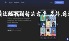 tpWallet搜索不了App的原因及解决方法在